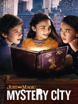 Just Add Magic: Mystery City - Saison 1 wiflix