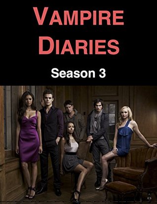 Vampire Diaries - Saison 3