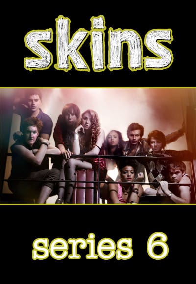 Skins - Saison 6