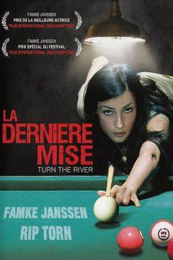 La Dernière mise (Turn the River) wiflix