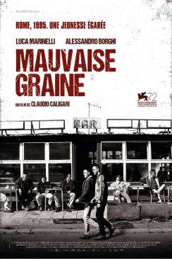 Mauvaise Graine (Non Essere Cattivo) wiflix