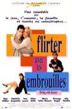 Flirter avec les embrouilles (Flirting with Disaster) wiflix