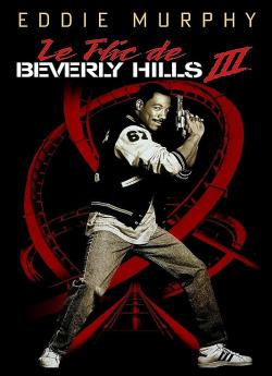 Le Flic de Beverly Hills 3 wiflix