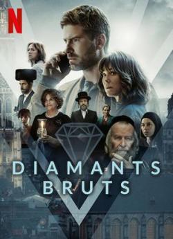 Diamants bruts - Saison 1 wiflix