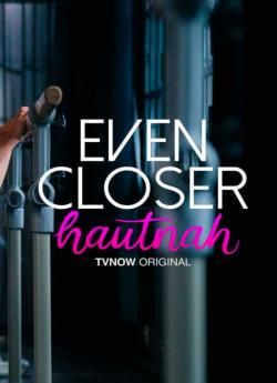 Even Closer: Hautnah - Saison 1 wiflix