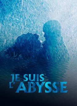 Je suis l'abysse