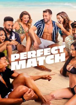 Perfect Match - Saison 1 wiflix