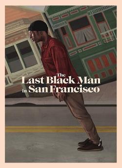 The Last Black Man in San Francisco wiflix