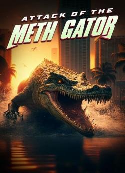 Attack of the Meth Gator wiflix