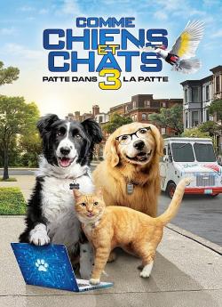 Comme Chiens et Chats 3 : Patte dans la Patte wiflix