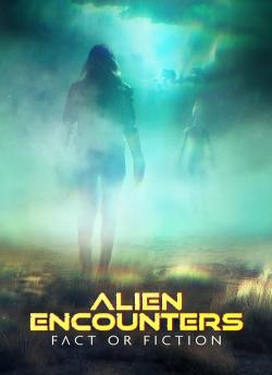 Alien Encounters: Fact or Fiction - Saison 1 wiflix