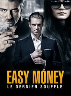 Easy Money : Le Dernier souffle wiflix