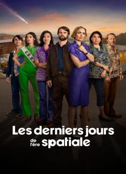 Les derniers jours de l’ère spatiale - Saison 1 wiflix