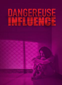 Dangereuse influence wiflix