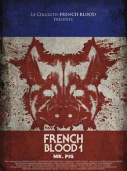 French Blood 1 - Mr. Pig wiflix