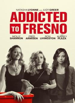 Addicted To Fresno wiflix