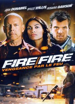 Fire with fire, vengeance par le feu wiflix