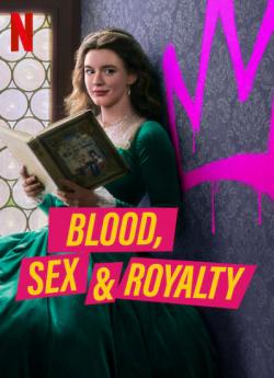 Blood, Sex and Royalty - Saison 01