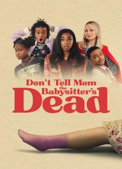 Don’t Tell Mom the Babysitter’s Dead wiflix