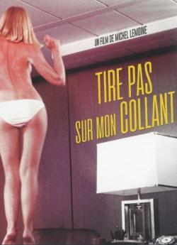 Tire pas sur mon collant (1978) wiflix