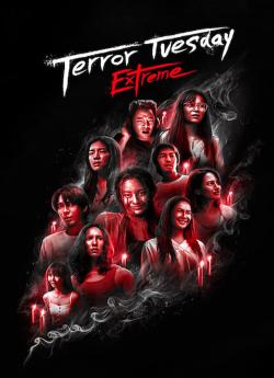 Terror Tuesday: Extreme - Saison 1 wiflix