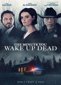 The Minute You Wake Up Dead wiflix