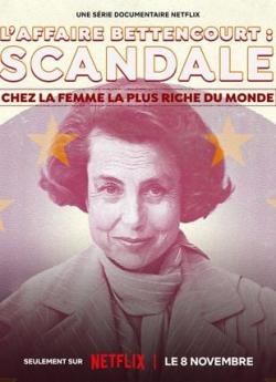 L'Affaire Bettencourt : Scandale chez la femme la plus riche du monde - Saison 1 wiflix