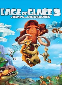 L'Âge de glace 3 - Le Temps des dinosaures wiflix