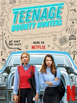 Teenage Bounty Hunters - Saison 1 wiflix