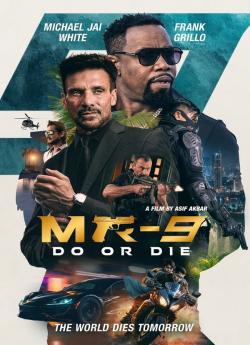 MR-9: Do Or Die wiflix