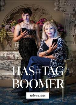 Hashtag Boomer - Saison 1 wiflix