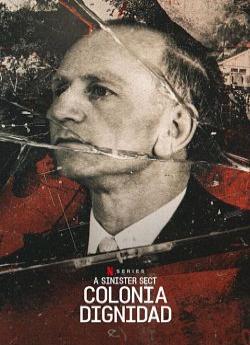 Voyage au bout de l'emprise : Colonia Dignidad - Saison 1 wiflix