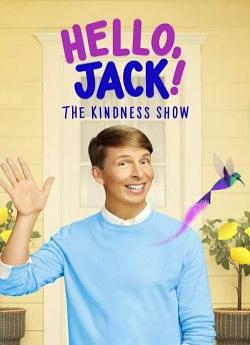 Hello, Jack! The Kindness Show - Saison 1 wiflix