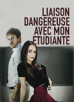 Liaison dangereuse avec mon étudiante wiflix