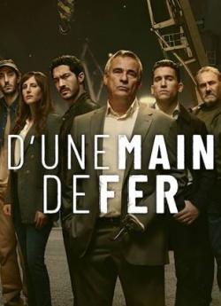 D'une main de fer - Saison 1 wiflix