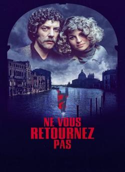 Ne vous retournez pas wiflix