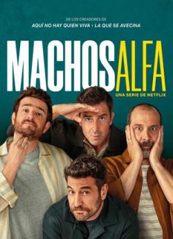 Machos Alfa - Saison 1