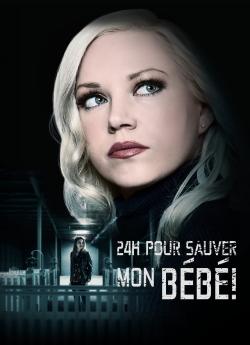 24h Pour Sauver Mon Bébé ! wiflix