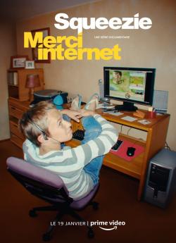 Squeezie : Merci Internet (2024) - Saison 1 wiflix