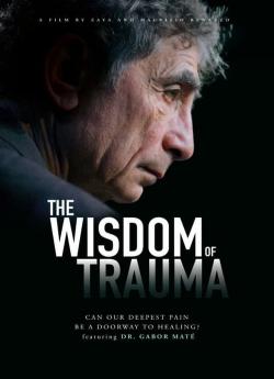 The Wisdom of Trauma wiflix