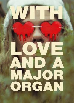 With Love and a Major Organ wiflix